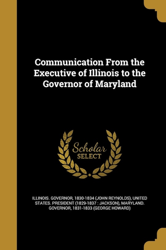 Front cover_Communication From the Executive of Illinois to the Governor of Maryland