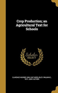 Couverture_Crop Production; an Agricultural Text for Schools