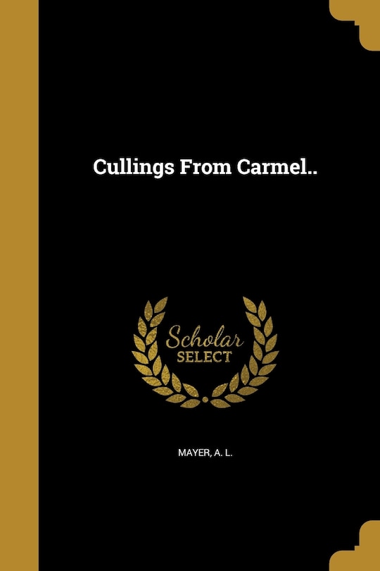 Cullings From Carmel..