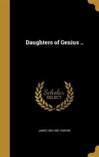 Daughters of Genius ..