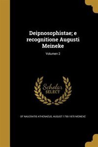 Couverture_Deipnosophistae; e recognitione Augusti Meineke; Volumen 2