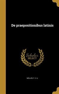 Front cover_De praepositionibus latinis