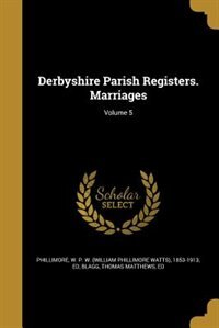 Couverture_Derbyshire Parish Registers. Marriages; Volume 5