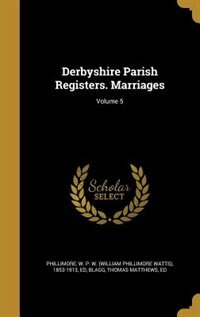 Couverture_Derbyshire Parish Registers. Marriages; Volume 5