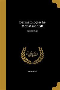 Front cover_Dermatologische Monatsschrift; Volume 26-27