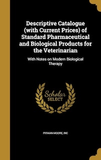 Couverture_Descriptive Catalogue (with Current Prices) of Standard Pharmaceutical and Biological Products for the Veterinarian