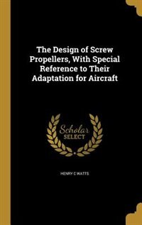 Front cover_The Design of Screw Propellers, With Special Reference to Their Adaptation for Aircraft