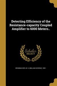 Couverture_Detecting Efficiency of the Resistance-capacity Coupled Amplifier to 6000 Meters..