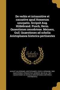 Front cover_De verbis et intransitive et causative apud Homerum usurpatis. Scripsit Aug. Hildebrand. Pusch, Herm. Quaestiones zenodoteae. Meiners, Guil. Quaestiones ad scholia Aristophanea historica pertinentes