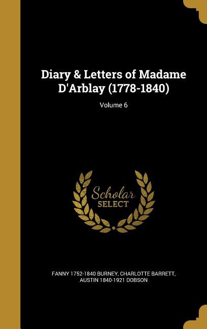 Front cover_Diary & Letters of Madame D'Arblay (1778-1840); Volume 6