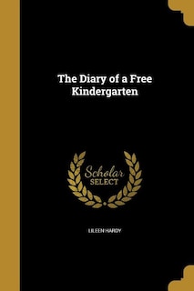 The Diary of a Free Kindergarten