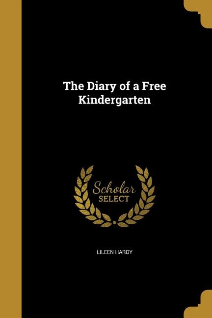 The Diary of a Free Kindergarten