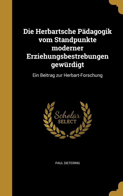 Couverture_Die Herbartsche Pädagogik vom Standpunkte moderner Erziehungsbestrebungen gewürdigt