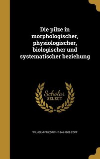 Front cover_Die pilze in morphologischer, physiologischer, biologischer und systematischer beziehung
