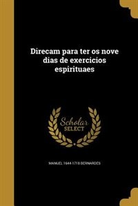 Direcam para ter os nove dias de exercicios espirituaes