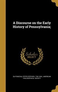 Front cover_A Discourse on the Early History of Pennsylvania;
