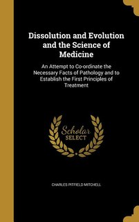Front cover_Dissolution and Evolution and the Science of Medicine