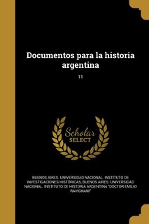 Front cover_Documentos para la historia argentina; 11