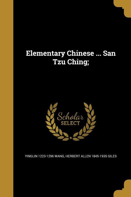 Elementary Chinese ... San Tzu Ching;