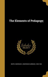 The Elements of Pedagogy;