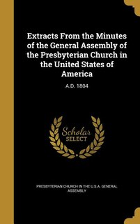 Couverture_Extracts From the Minutes of the General Assembly of the Presbyterian Church in the United States of America