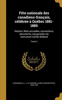 Front cover_Fête nationale des canadiens-français, célébrée à Québec 1881-1889