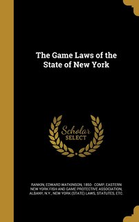 Front cover_The Game Laws of the State of New York