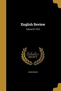 English Review; Volume 07 1915