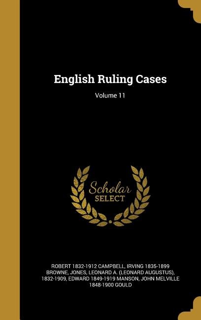 English Ruling Cases; Volume 11