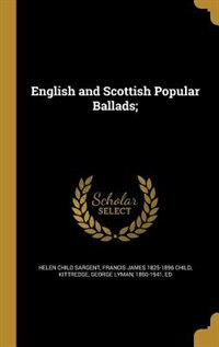 Front cover_English and Scottish Popular Ballads;