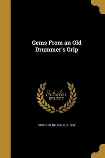 Gems From an Old Drummer's Grip