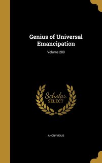 Front cover_Genius of Universal Emancipation; Volume 280
