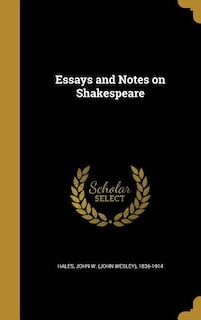 Couverture_Essays and Notes on Shakespeare