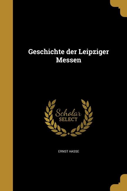 Couverture_Geschichte der Leipziger Messen