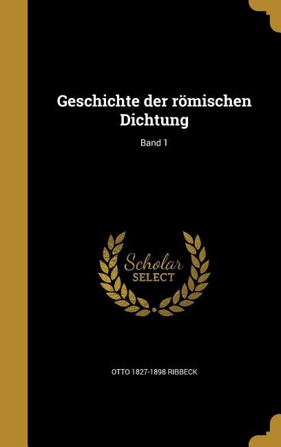 Couverture_Geschichte der römischen Dichtung; Band 1