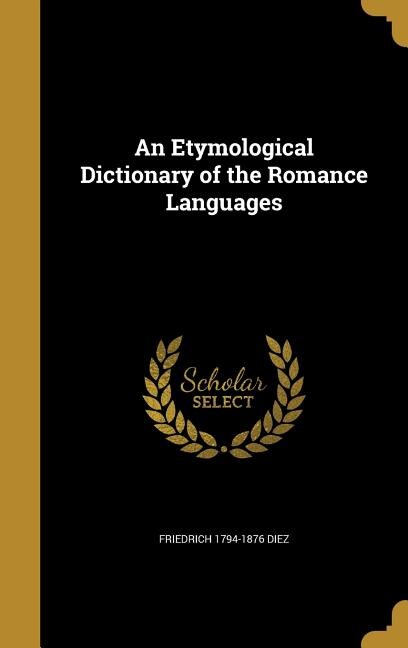 Front cover_An Etymological Dictionary of the Romance Languages