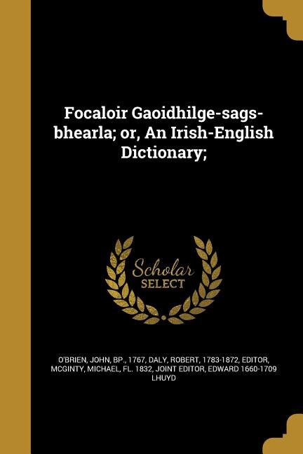 Couverture_Focaloir Gaoidhilge-sags-bhearla; or, An Irish-English Dictionary;