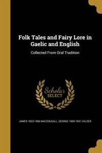Front cover_Folk Tales and Fairy Lore in Gaelic and English