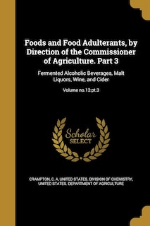 Couverture_Foods and Food Adulterants, by Direction of the Commissioner of Agriculture. Part 3