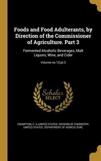 Front cover_Foods and Food Adulterants, by Direction of the Commissioner of Agriculture. Part 3