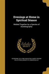 Front cover_Evenings at Home in Spiritual Séance