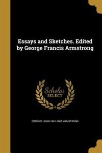 Couverture_Essays and Sketches. Edited by George Francis Armstrong