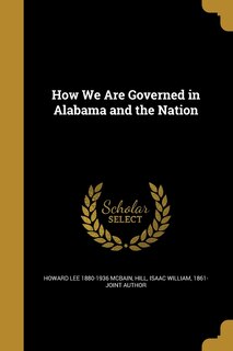 Couverture_How We Are Governed in Alabama and the Nation