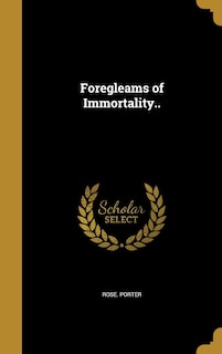Front cover_Foregleams of Immortality..