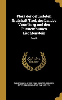 Front cover_Flora der gefürsteten Grafshaft Tirol, des Landes Vorarlberg und des Fürstenthumes Liechtenstein; Band 2