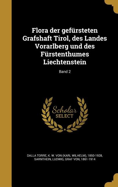 Front cover_Flora der gefürsteten Grafshaft Tirol, des Landes Vorarlberg und des Fürstenthumes Liechtenstein; Band 2