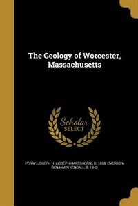 The Geology of Worcester, Massachusetts