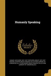 Humanly Speaking