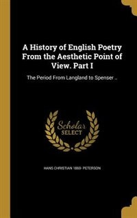 Front cover_A History of English Poetry From the Aesthetic Point of View. Part I
