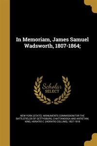 Couverture_In Memoriam, James Samuel Wadsworth, 1807-1864;